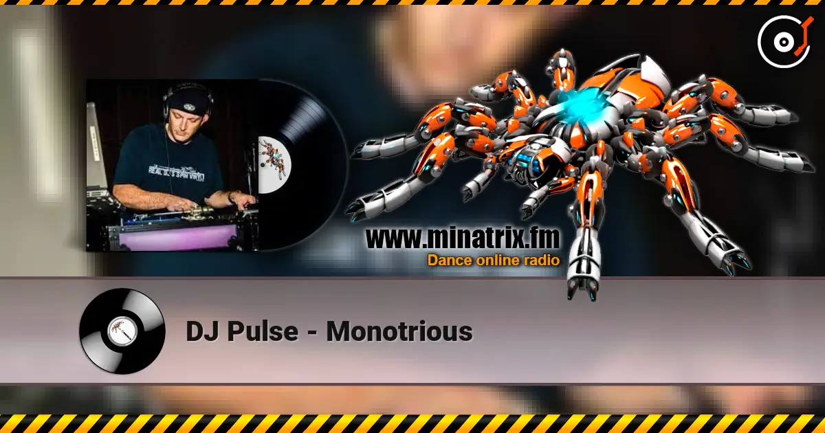 DJ Pulse - Monotrious listen online in high quality | Minatrix.FM