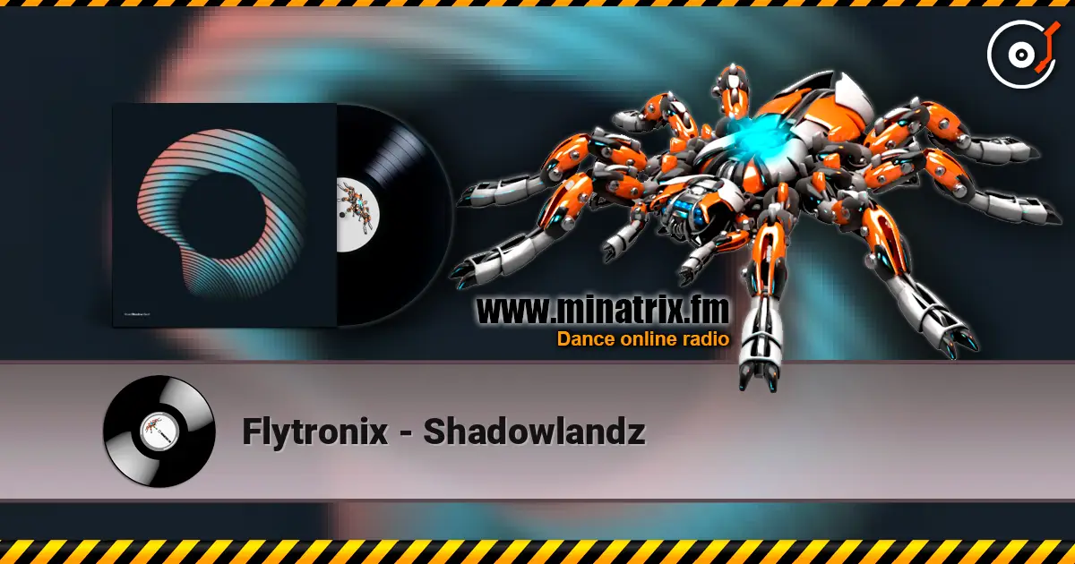 Flytronix - Shadowlandz listen online in high quality | Minatrix.FM