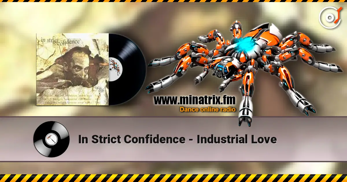 In Strict Confidence - Industrial Love слухати онлайн у високій якості | Minatrix.FM