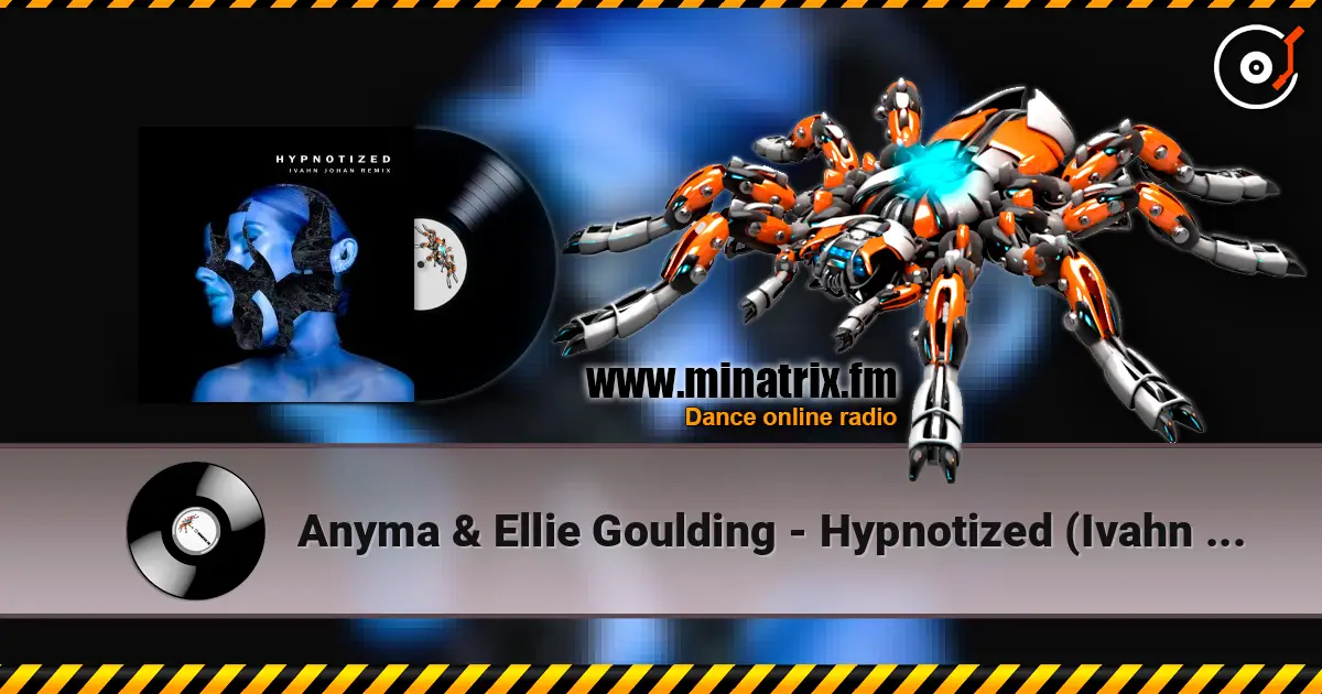 Anyma & Ellie Goulding - Hypnotized (Ivahn Johan Remix) listen online in high quality | Minatrix.FM
