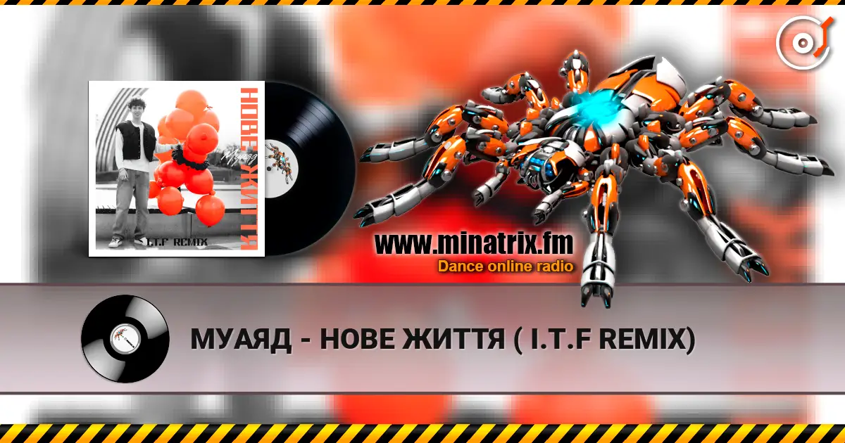 МУАЯД - НОВЕ ЖИТТЯ ( I.T.F REMIX) listen online in high quality | Minatrix.FM