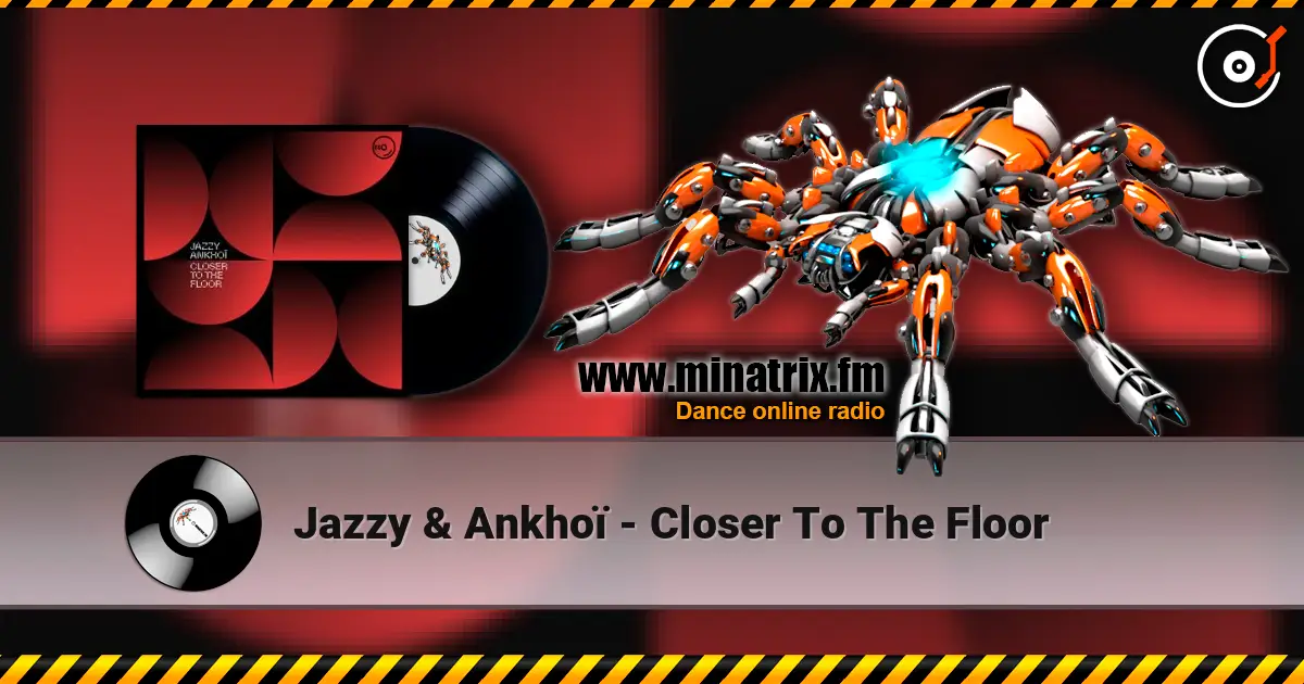 Jazzy & Ankhoï - Closer To The Floor listen online in high quality | Minatrix.FM