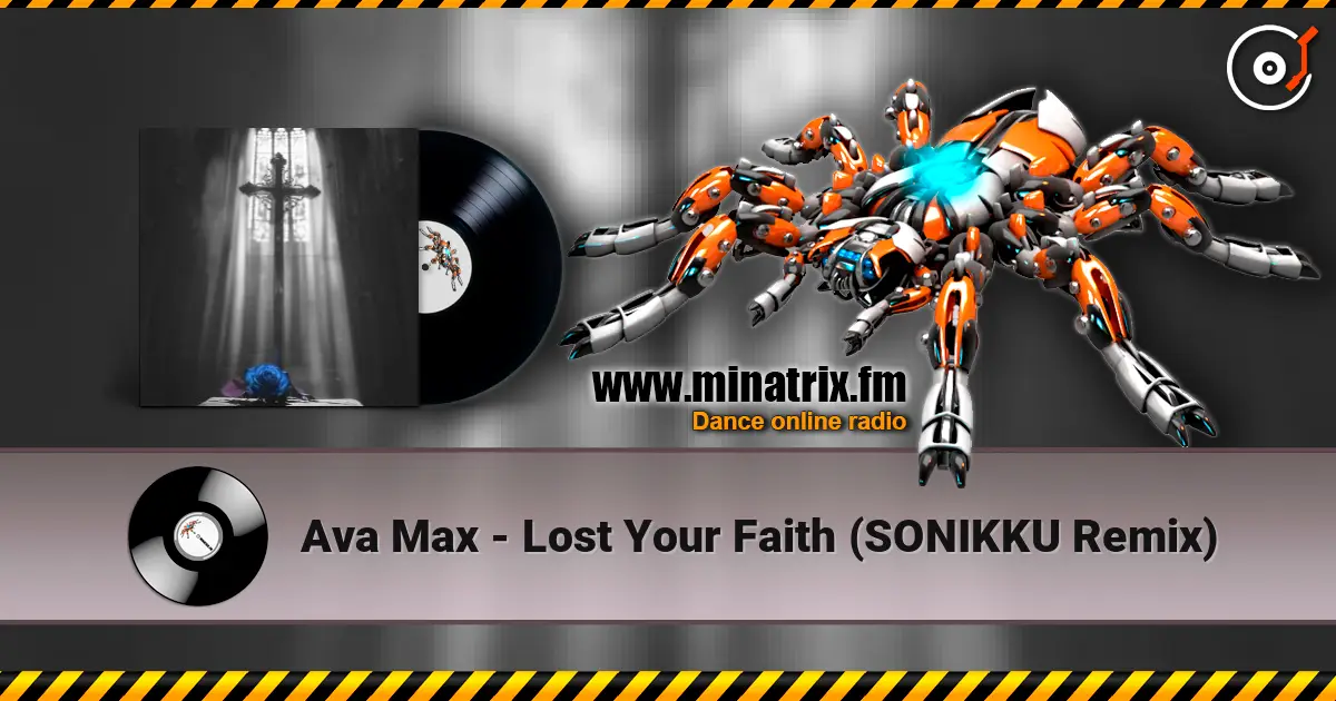 Ava Max - Lost Your Faith (SONIKKU Remix) listen online in high quality | Minatrix.FM