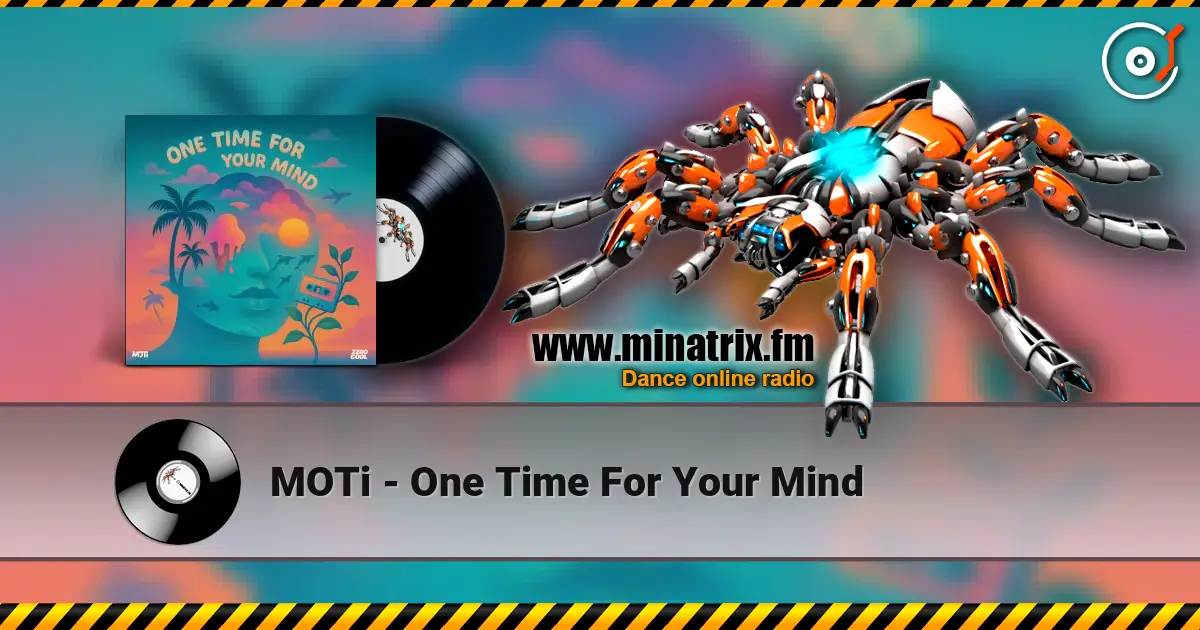 MOTi - One Time For Your Mind listen online in high quality | Minatrix.FM
