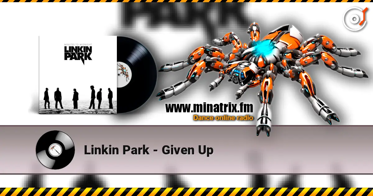 Linkin Park - Given Up listen online in high quality | Minatrix.FM