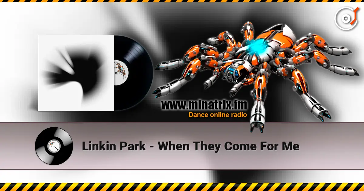 Linkin Park - When They Come For Me listen online in high quality | Minatrix.FM