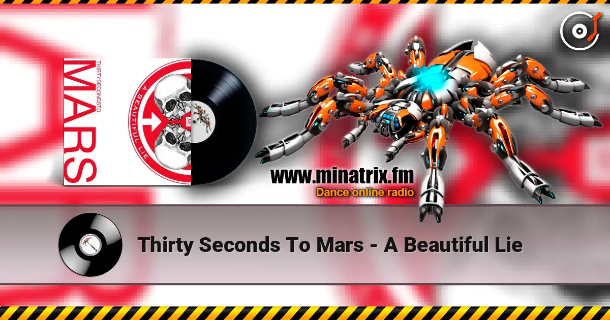 Thirty Seconds To Mars - A Beautiful Lie listen online in high quality | Minatrix.FM