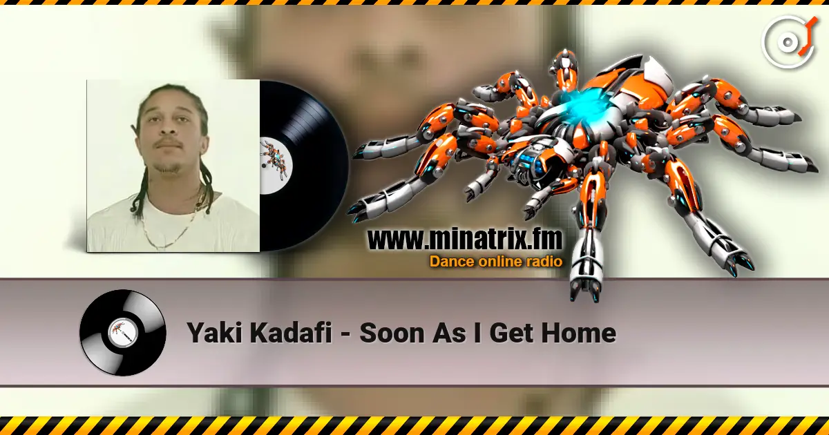 Yaki Kadafi - Soon As I Get Home listen online in high quality | Minatrix.FM