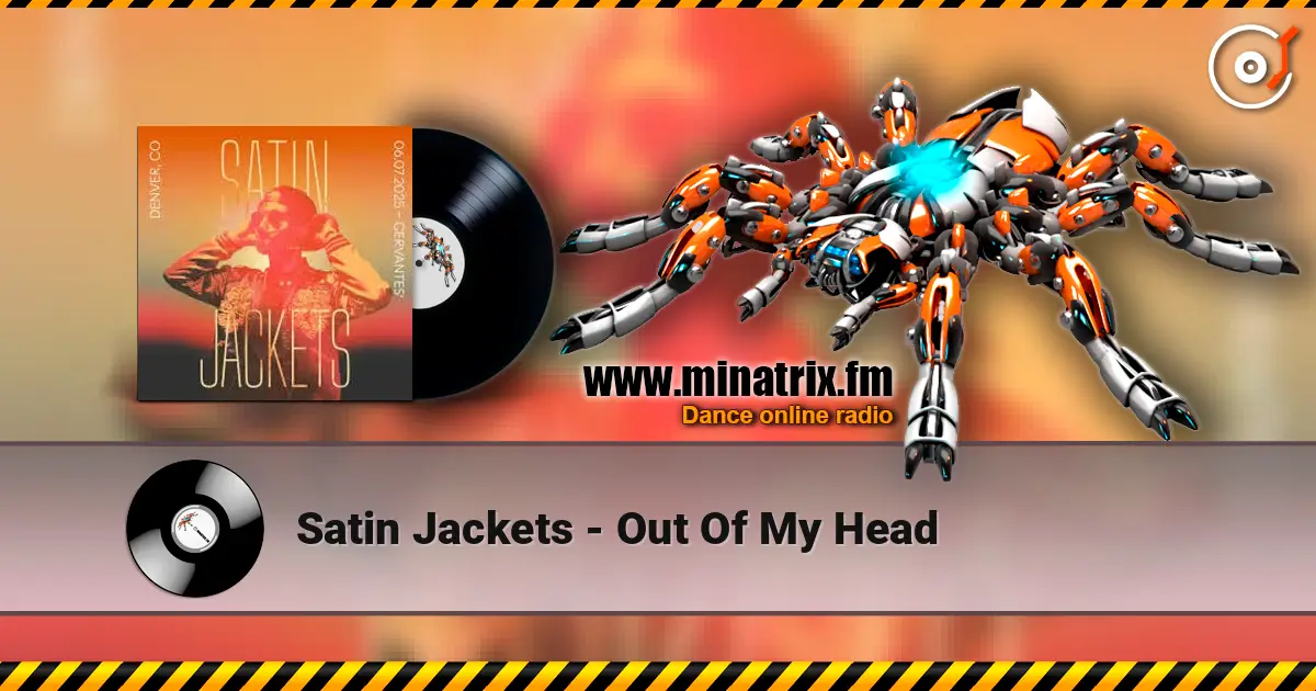 Satin Jackets - Out Of My Head listen online in high quality | Minatrix.FM