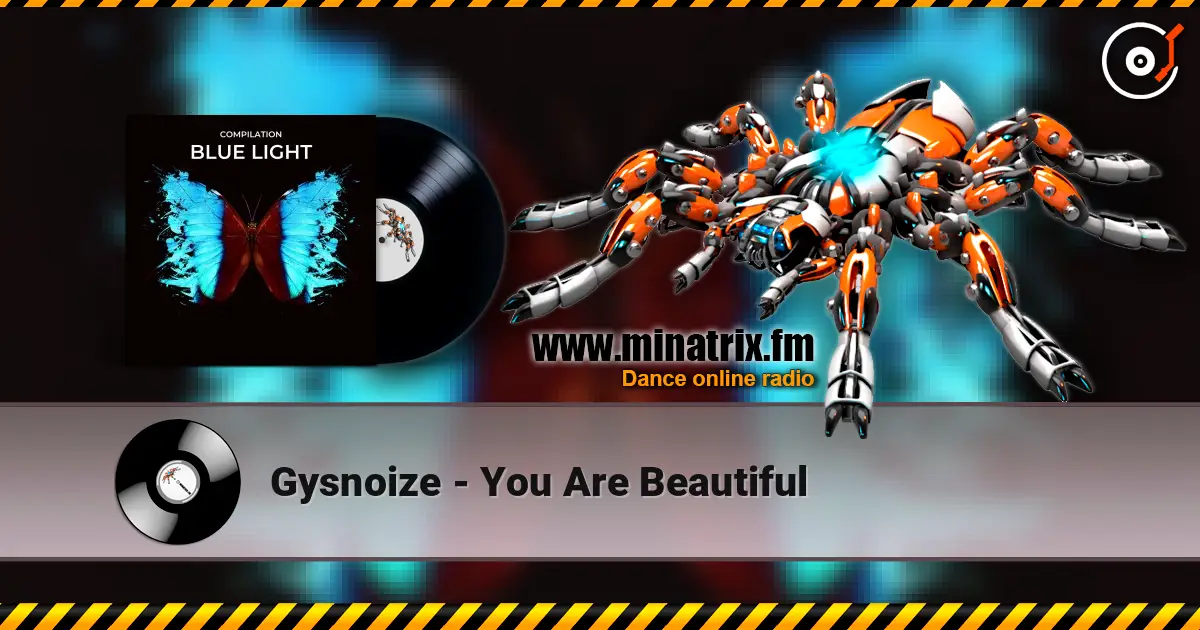 Gysnoize - You Are Beautiful listen online in high quality | Minatrix.FM