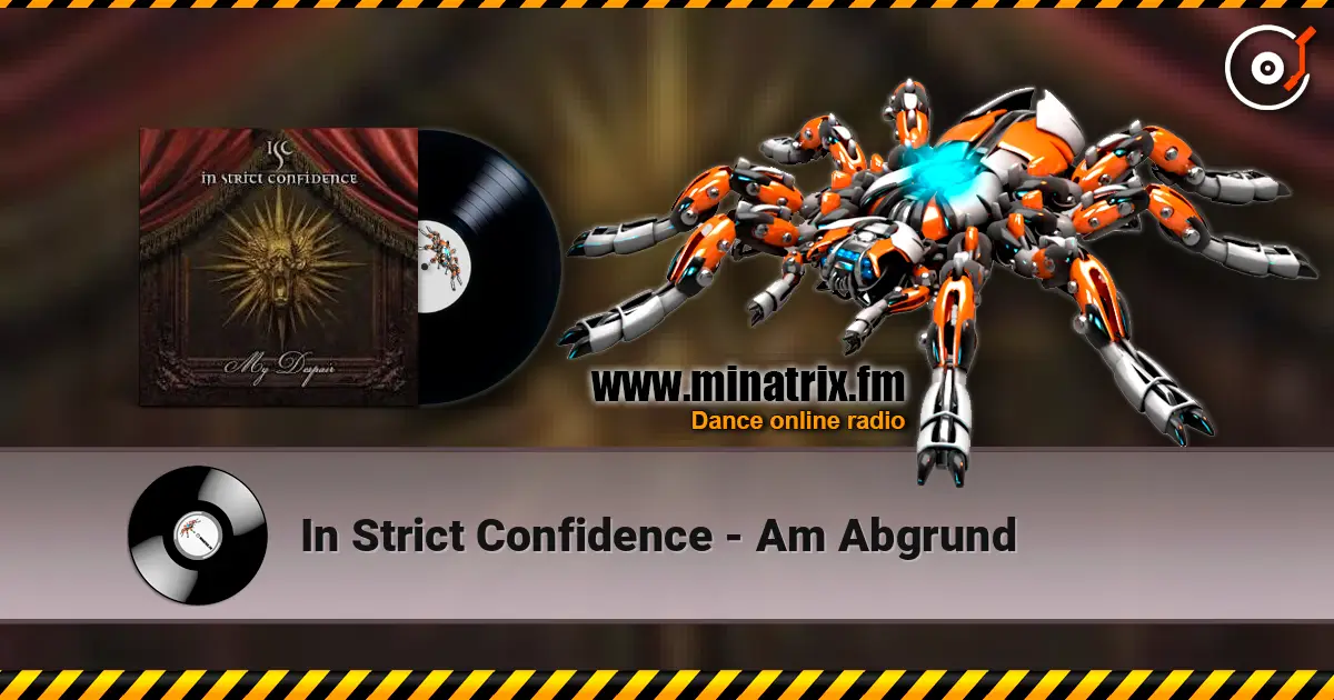 In Strict Confidence - Am Abgrund слухати онлайн у високій якості | Minatrix.FM