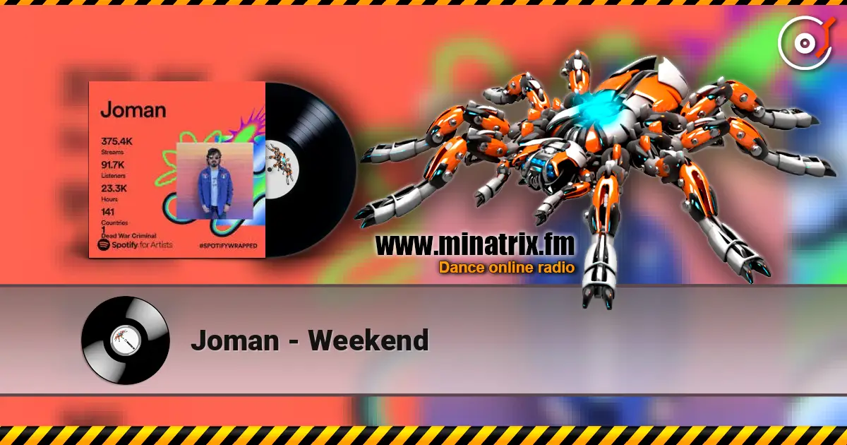 Joman - Weekend listen online in high quality | Minatrix.FM