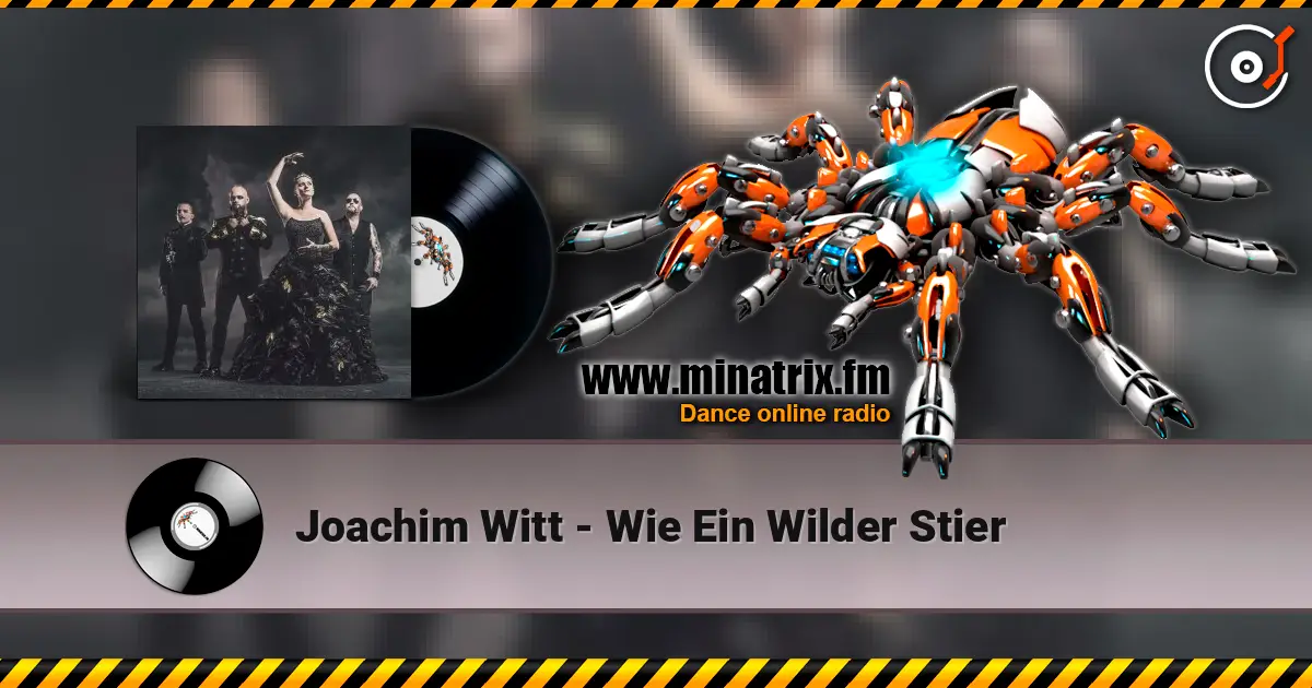 Joachim Witt - Wie Ein Wilder Stier слухати онлайн у високій якості | Minatrix.FM