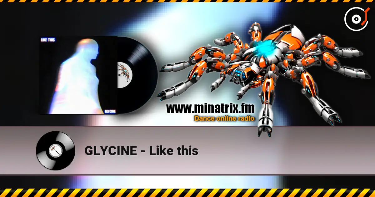 GLYCINE - Like this слухати онлайн у високій якості | Minatrix.FM
