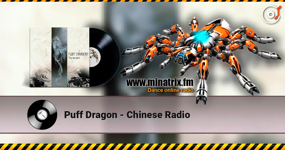 Puff Dragon - Chinese Radio listen online in high quality | Minatrix.FM