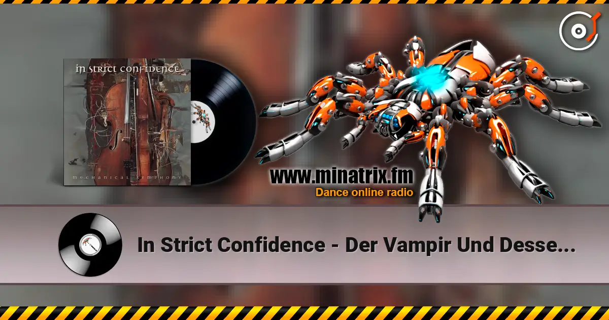 In Strict Confidence - Der Vampir Und Dessen Verwandlung listen online in high quality | Minatrix.FM
