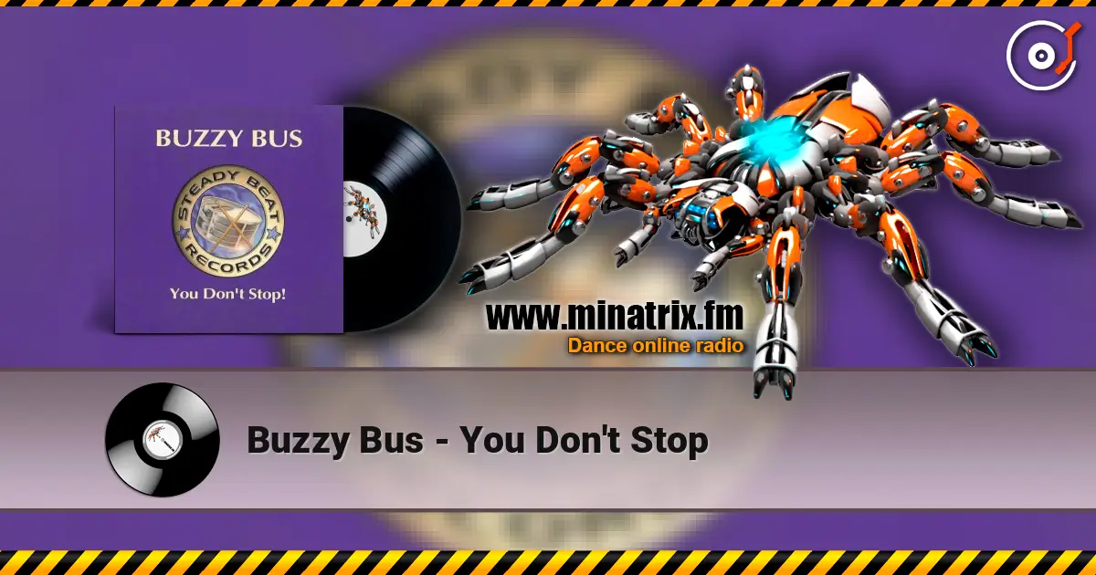 Buzzy Bus - You Don't Stop listen online in high quality | Minatrix.FM