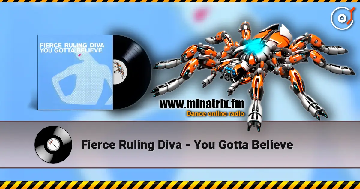 Fierce Ruling Diva - You Gotta Believe listen online in high quality | Minatrix.FM