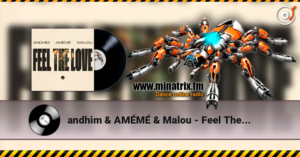 andhim & AMÉMÉ & Malou - Feel The Love listen online in high quality | Minatrix.FM