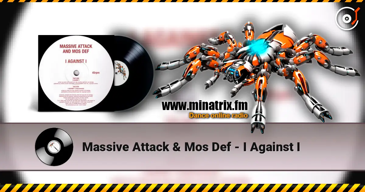 Massive Attack & Mos Def - I Against I listen online in high quality | Minatrix.FM