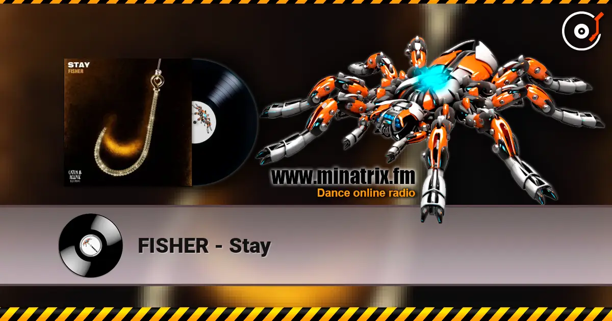 FISHER - Stay слухати онлайн у високій якості | Minatrix.FM