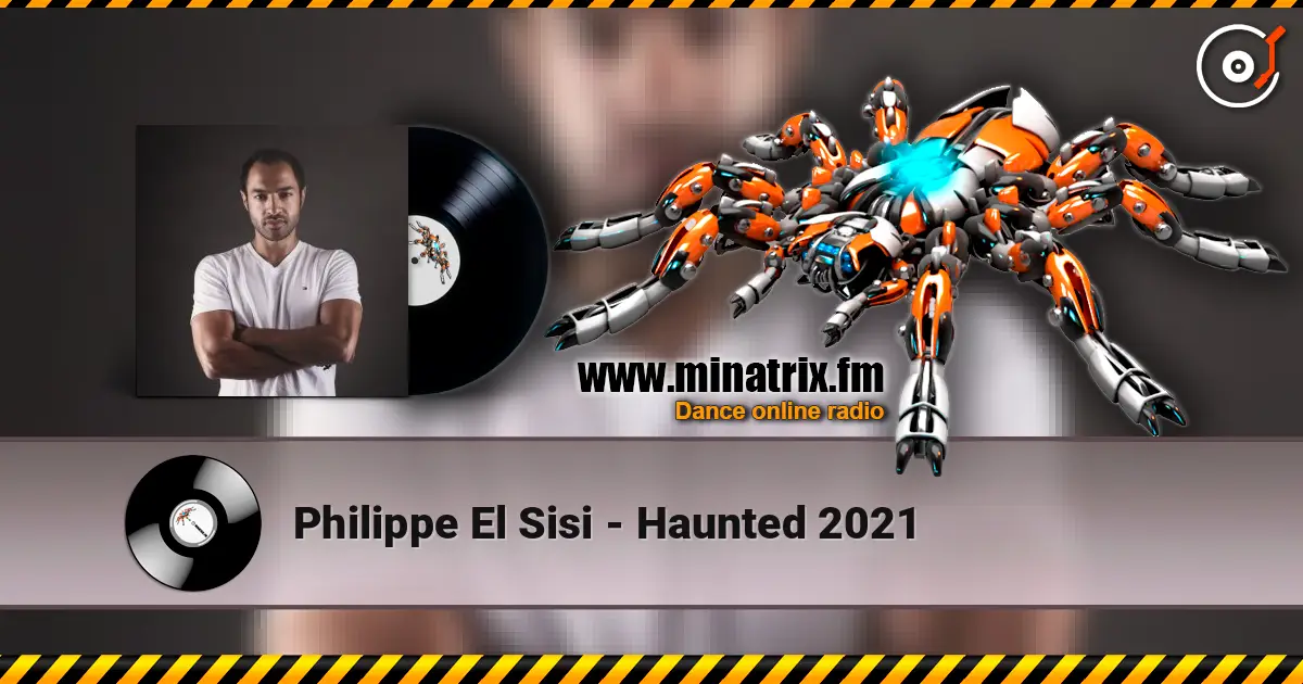 Philippe El Sisi - Haunted 2021 listen online in high quality | Minatrix.FM