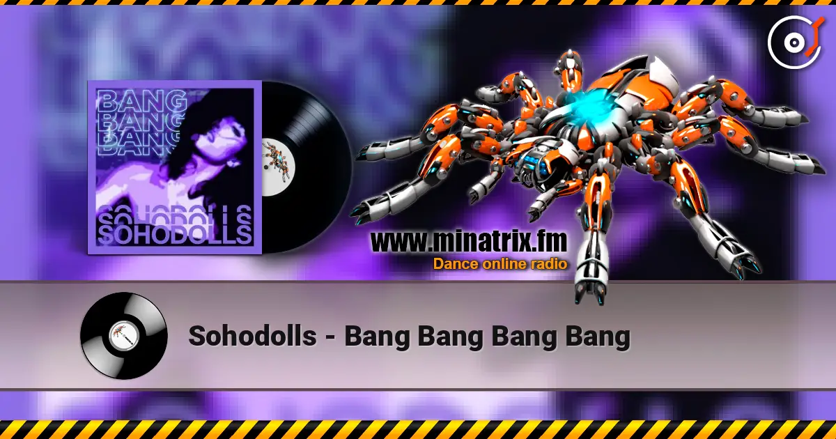 Sohodolls - Bang Bang Bang Bang listen online in high quality | Minatrix.FM