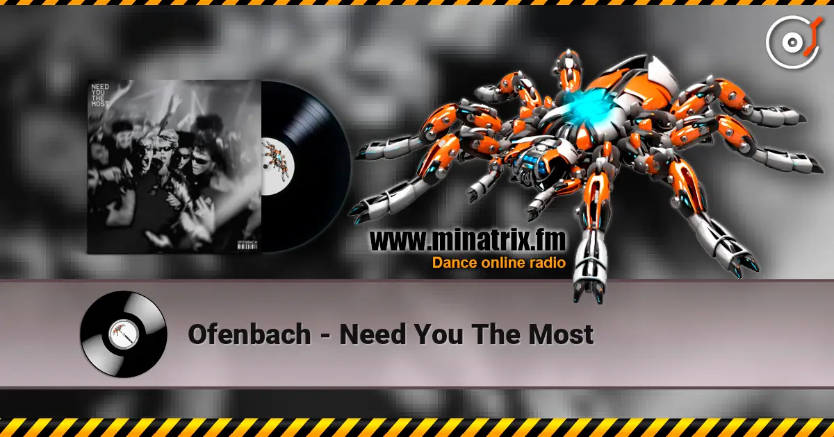 Ofenbach - Need You The Most listen online in high quality | Minatrix.FM