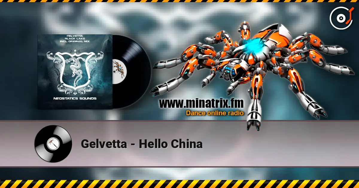 Gelvetta - Hello China listen online in high quality | Minatrix.FM