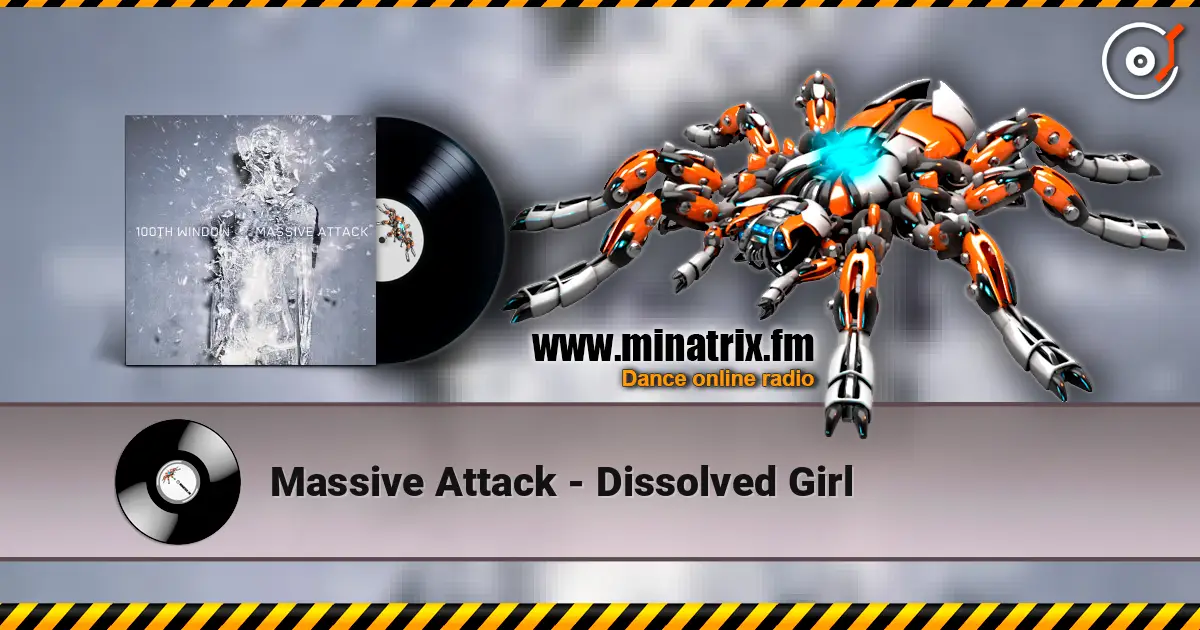Massive Attack - Dissolved Girl listen online in high quality | Minatrix.FM