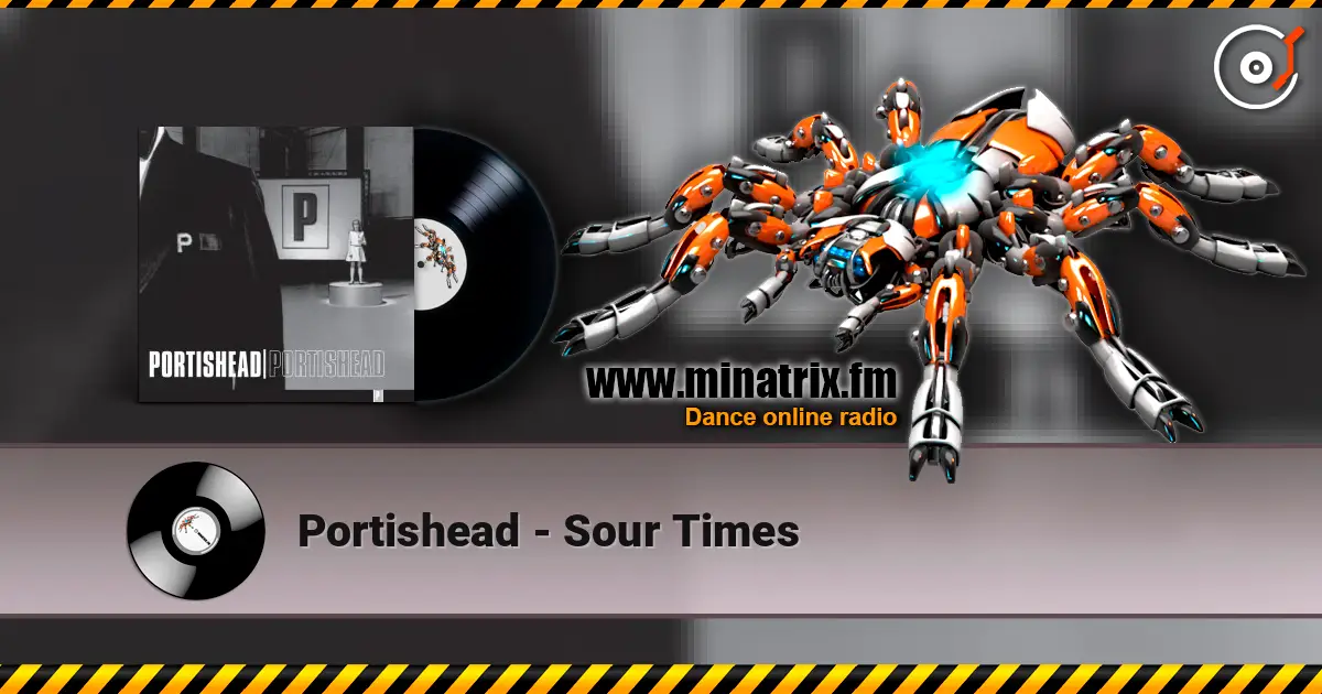 Portishead - Sour Times listen online in high quality | Minatrix.FM