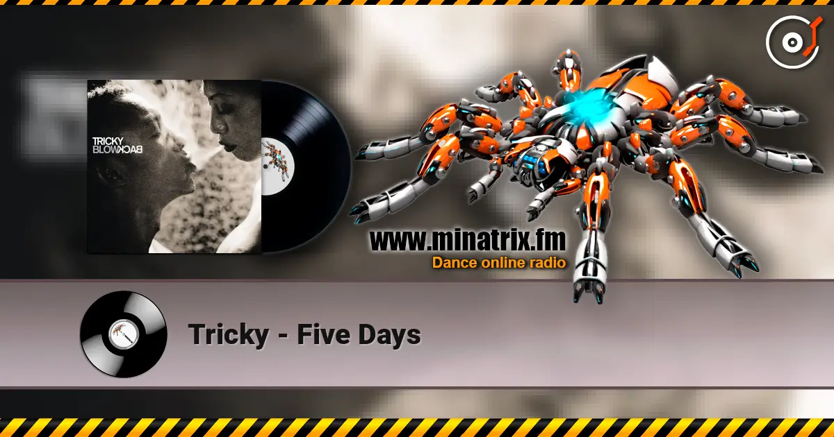 Tricky - Five Days listen online in high quality | Minatrix.FM