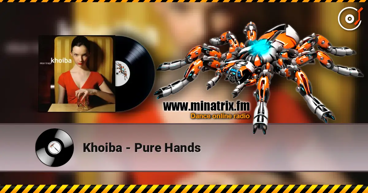 Khoiba - Pure Hands listen online in high quality | Minatrix.FM