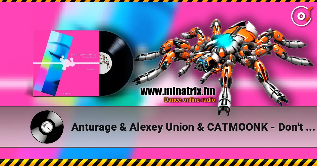 Anturage & Alexey Union & CATMOONK - Don't Cry (Extended Mix) listen online in high quality | Minatrix.FM