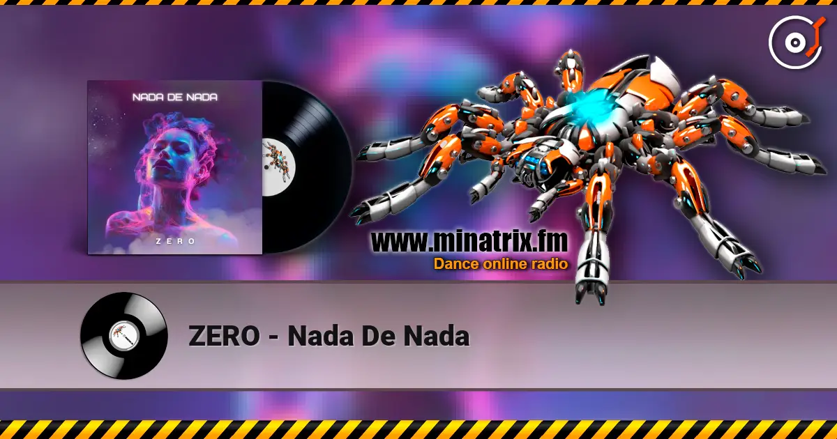 ZERO - Nada De Nada listen online in high quality | Minatrix.FM