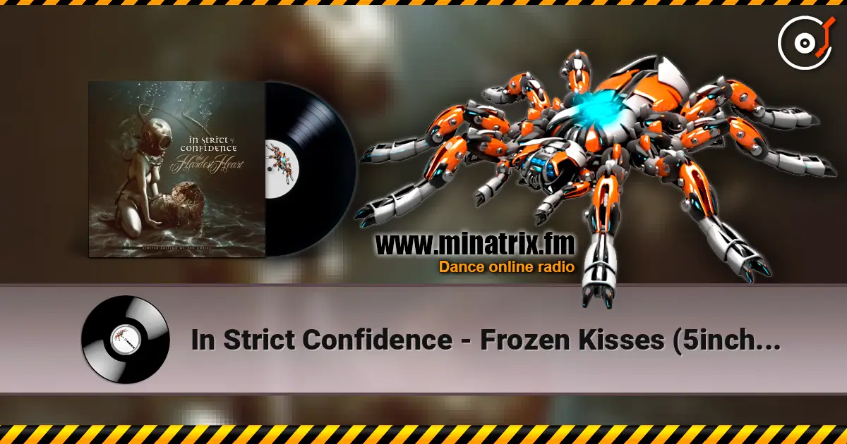 In Strict Confidence - Frozen Kisses (5inch Mix) listen online in high quality | Minatrix.FM