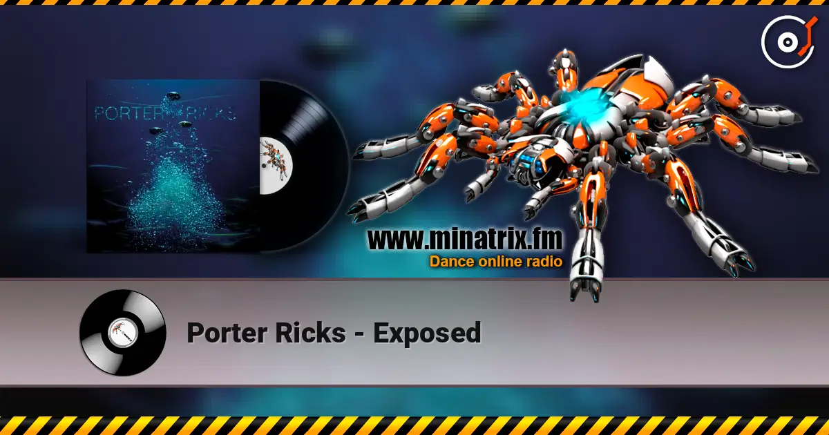 Porter Ricks - Exposed listen online in high quality | Minatrix.FM