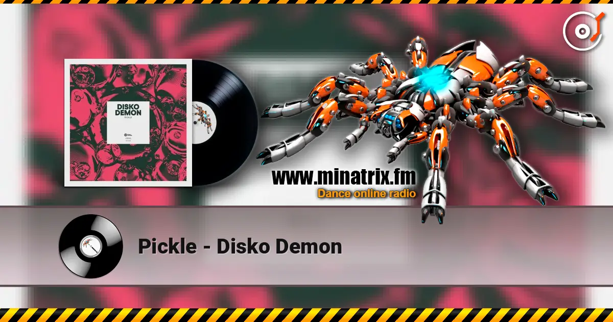 Pickle - Disko Demon слухати онлайн у високій якості | Minatrix.FM