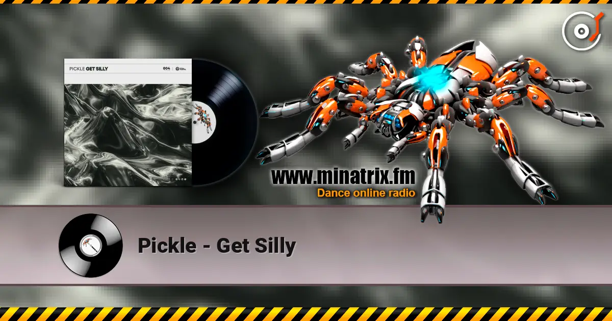 Pickle - Get Silly listen online in high quality | Minatrix.FM