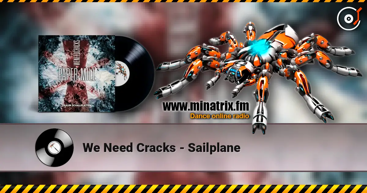 We Need Cracks - Sailplane listen online in high quality | Minatrix.FM