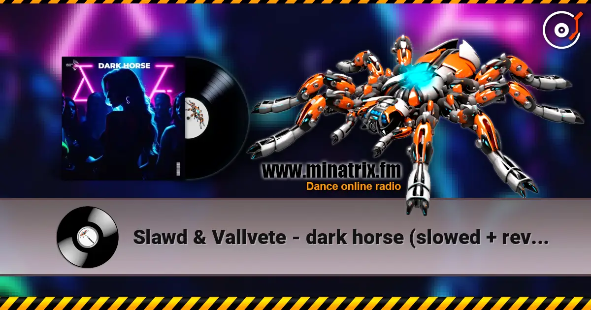 Slawd & Vallvete - dark horse (slowed + reverb) listen online in high quality | Minatrix.FM