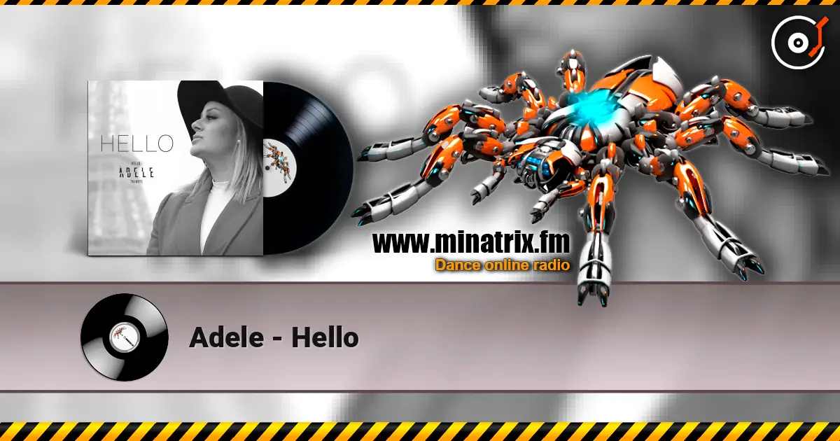 Adele - Hello listen online in high quality | Minatrix.FM