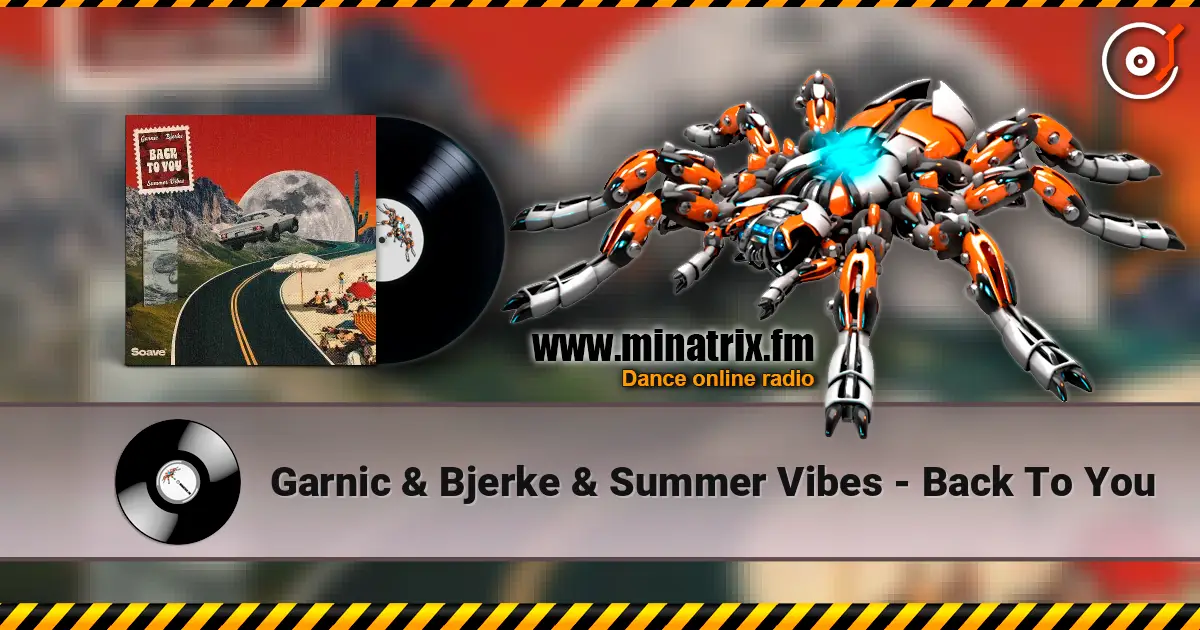 Garnic & Bjerke & Summer Vibes - Back To You listen online in high quality | Minatrix.FM