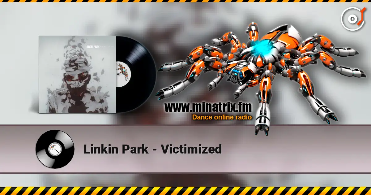 Linkin Park - Victimized listen online in high quality | Minatrix.FM