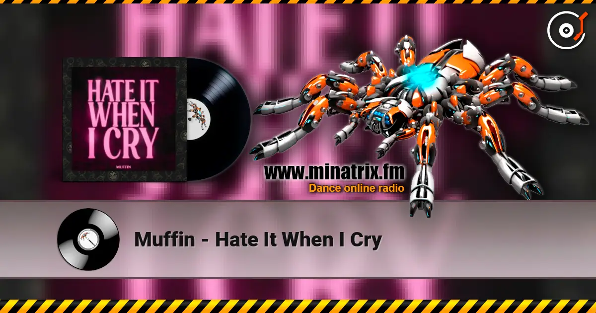 Muffin - Hate It When I Cry listen online in high quality | Minatrix.FM