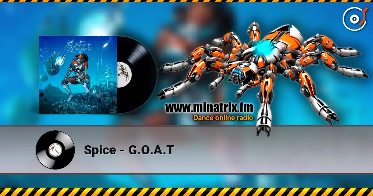 Spice - G.O.A.T listen online in high quality | Minatrix.FM