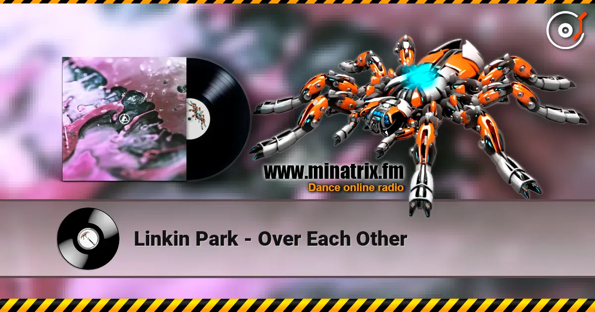 Linkin Park - Over Each Other listen online in high quality | Minatrix.FM