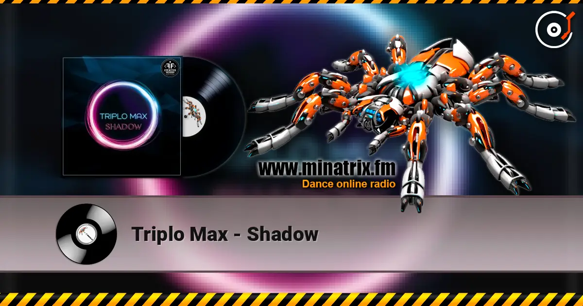 Triplo Max - Shadow listen online in high quality | Minatrix.FM