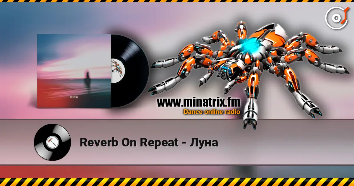 Reverb On Repeat - Луна listen online in high quality | Minatrix.FM