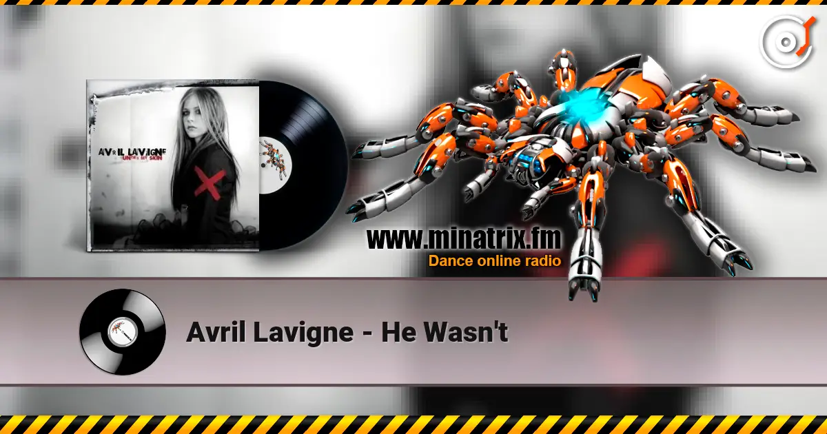 Avril Lavigne - He Wasn't listen online in high quality | Minatrix.FM